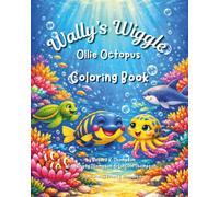 Wally's Wiggle Ollie Octopus: Coloring Book