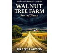 Walnut Tree Farm: Roots of Silence: 1