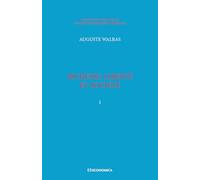 Walras A. & L. - Œuvres économiques complètes - Vol. 1: Richesse, liberté et société