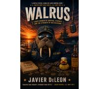 WALRUS: SOME BATTLES AREN'T FOUGHT AT SEA: 1 (WALRUS I, II, & III)