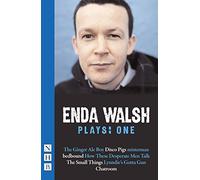 Walsh Plays: One (Bedbound, Chatroom, Disco Pigs, Misterman) (NHB Modern Plays)