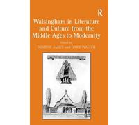 Walsingham in Literature and Culture from the Middle Ages to Modernity – Routledge