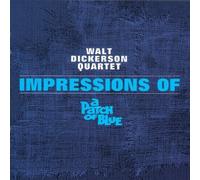 Walt Dickerson Quartet - Impressions of A Patch of Blue