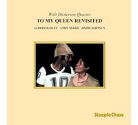 Walt Dickerson Quartet - To My Queen Revisited