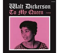 WALT DICKERSON - To My Queen Limited Edition 2 Bonus Tracks - Vin - D600z