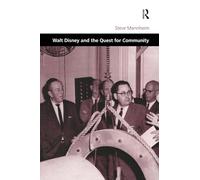 Walt Disney and the Quest for Community (Design and the Built Environment)
