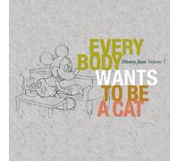 Walt Disney Jazz Vol.1 - Everyone Wants to Be a Cat