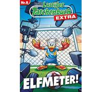 Walt Disney Lustiges Taschenbuch Extra - Fußball 08: Elfmeter (Paperback)