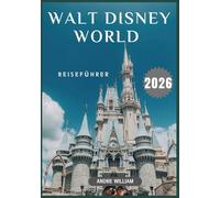 Walt Disney World Reiseführer 2026