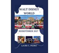 Walt Disney World Reiseführer 2027