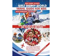 WALT DISNEY WORLD TRAVEL GUIDE FOR KIDS 2026: A Fun, Easy, and Parent-Approved Guide to Magic Kingdom, EPCOT, Hollywood Studios, Animal Kingdom, ... (World Careful Explorer Essential Series)