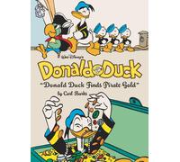 Walt Disneys Donald Duck Donald Duck Finds Pirate Gold: The Complete Carl Bar...