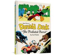 Walt Disney's Donald Duck the Pixilated Parrot: The Complete Carl Barks Disney Library Vol. 9