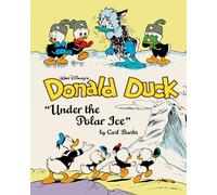 Walt Disney's Donald Duck Under the Polar Ice: The Complete Carl Barks Disney Library Vol. 23: 0