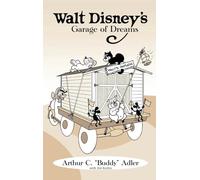 Walt Disney's Garage of Dreams