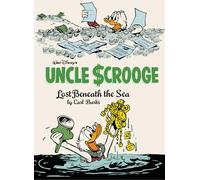 Walt Disney's Uncle Scrooge: Lost Beneath the Sea: The Complete Carl Barks Disney Library Vol. 30