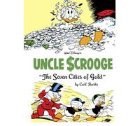 Walt Disney's Uncle Scrooge the Seven Cities of Gold: The Complete Carl Barks Disney Library Vol. 14