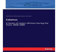 Walt Whitman Calamus:A Series of Letters Written During the Years 1868-1880 Walt Whitman Multicolor