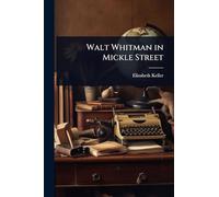 Walt Whitman in Mickle Street