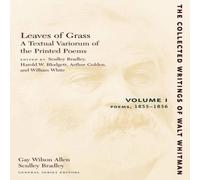 Walt Whitman Leaves of Grass, A Textual Variorum of the Printed Poems: Volume Walt Whitman Multicolor