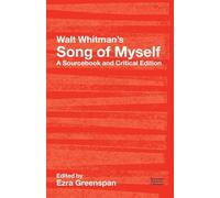Walt Whitman's Song of Myself: A Sourcebook and Critical Edition (Routledge Guides to Literature)