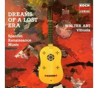 Walter Abt - Dreams of a Lost Era