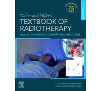 Walter and Miller's Textbook of Radiotherapy: Radiation Physics, Therapy and Oncology