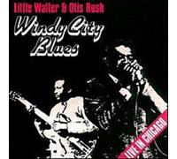 Walter and Rush - Windy City Blues