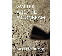 WALTER AND THE MOONBEAM
