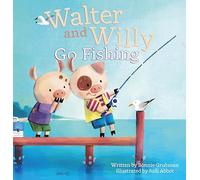 Walter and Willy Go Fishing: 4 (Walter and Willy, 4)