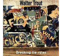 WALTER & BAND TROUT - BREAKIN' THE RULES CD NEW