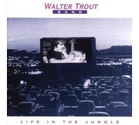 WALTER & BAND TROUT - LIFE IN THE JUNGLE CD NEW