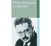 Walter Benjamin Denkbilder (suhrkamp taschenbuch) (Paperback)