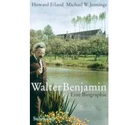 Walter Benjamin: Eine Biographie