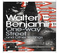 Walter Benjamin One-Way Street & Other Writings Paperback Book Walter Benjamin Multicolor