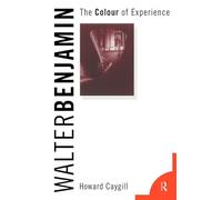 Walter Benjamin: The Colour of Experience – Routledge