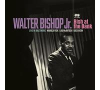 Walter Bishop Jr - Bish At The Bank: Live In Baltimore