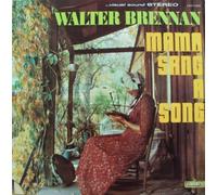 WALTER BRENNAN - mama sang a song LP [VINYL]