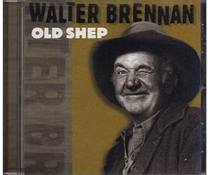 Walter Brennan - Old Shep