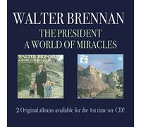 Walter Brennan - The President/A World of Miracles