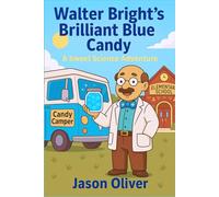 Walter Bright’s Brilliant Blue Candy