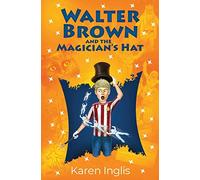 Walter Brown and the Magician's Hat