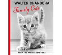Walter Chandoha: Family Cats From the Archive 1950-1969