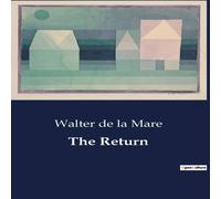 Walter de la Mare The Return:A Mysterious transition & Its Consequences Paperback Book Walter de la Mare Multicolor