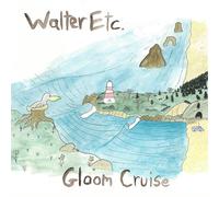 Walter Etc. - Gloom Cruise [New Vinyl LP]