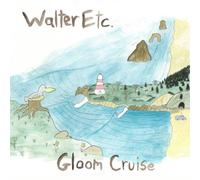Walter Etc - Gloom Cruise [VINYL]