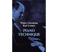 Walter Gieseking And Karl Leimer Piano Technique Pf (Dover Books on Music: Piano)