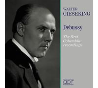 Walter Gieseking plays Debussy - The first Columbia recordings