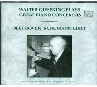Walter Gieseking Plays Great Piano Concertos: Beethoven / Schumann / Liszt