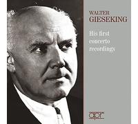 Walter Gieseking - Walter Gieseking: His First Concerto Recordings